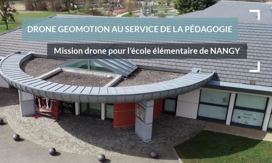 Mission drone pour l’école élémentaire de NANGY
